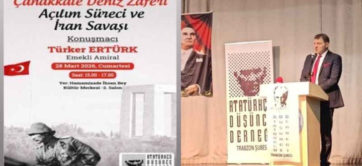 Trabzon Atatürkçü Düşünce Derneği Emekli Amiral ‘Türker Ertürk ‘ verdirdi