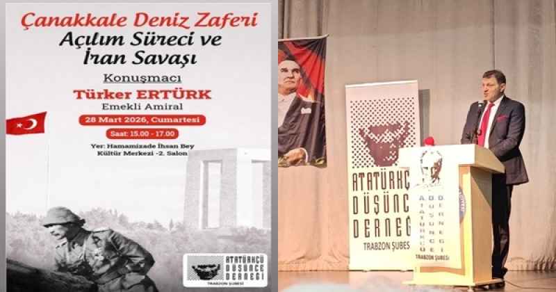 Trabzon Atatürkçü Düşünce Derneği Emekli Amiral 'Türker Ertürk ' verdirdi