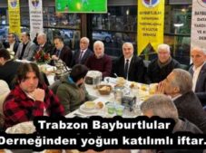Trabzon Bayburtlular Derneğinden yoğun katılımlı iftar…