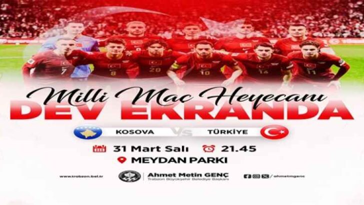 TRABZON, DEV MAÇI MEYDAN’DA İZLEYECEK