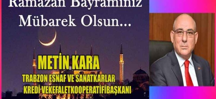 TRABZON ESNAF VE SANATKARLAR KREDİ VE KEFALET KOOPERATİFİ BAŞKANI METİN KARA