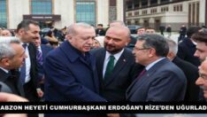 TRABZON HEYETİ CUMHURBAŞKANI ERDOĞAN’I RİZE’DEN UĞURLADI