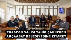 TRABZON VALİSİ TAHİR ŞAHİN’DEN AKÇAABAT BELEDİYESİNE ZİYARET