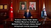 Trabzon Valisi Tahir Şahin “İstiklal Marşı’nın Kabulü ve Mehmet Akif Ersoy’u Anma Günü” dolayısıyla mesaj yayımladı