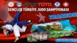 TRABZON’DA JUDO HEYECANI BAŞLIYOR
