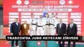 TRABZON’DA JUDO HEYECANI ZİRVEDE