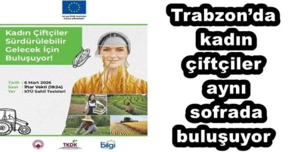 Trabzon’da kadın çiftçiler aynı sofrada buluşuyor