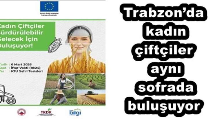 Trabzon’da kadın çiftçiler aynı sofrada buluşuyor