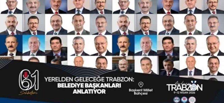 Trabzon’un yerel yönetim vizyonu Ankara’da  Başkent’te Belediye Başkanları 61 Sohbetlerin konuğu oluyor