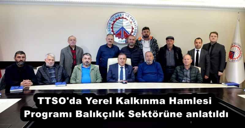 ttso_da_yerel_kalkinma_hamlesi_programi_balikcilik_sektorune_anlatildi_h57779_63f50 TTSO'da Yerel Kalkınma Hamlesi Programı Balıkçılık Sektörüne anlatıldı