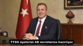 TTSO üyelerini AB normlarına hazırlıyor