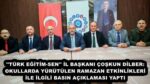 ”TÜRK EĞİTİM-SEN” İL BAŞKANI ÇOŞKUN DİLBER: OKULLARDA YÜRÜTÜLEN RAMAZAN ETKİNLİKLERİ İLE İLGİLİ BASIN AÇIKLAMASI YAPTI