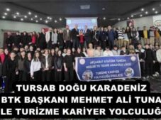 TURSAB DOĞU KARADENİZ BTK BAŞKANI MEHMET ALİ TUNA İLE TURİZME KARİYER YOLCULUĞU