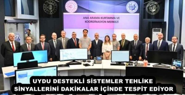 UYDU DESTEKLİ SİSTEMLER TEHLİKE SİNYALLERİNİ DAKİKALAR İÇİNDE TESPİT EDİYOR