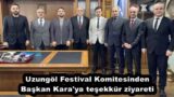 Uzungöl Festival Komitesinden Başkan Kara’ya teşekkür ziyareti