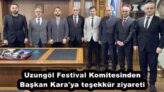 Uzungöl Festival Komitesinden Başkan Kara’ya teşekkür ziyareti