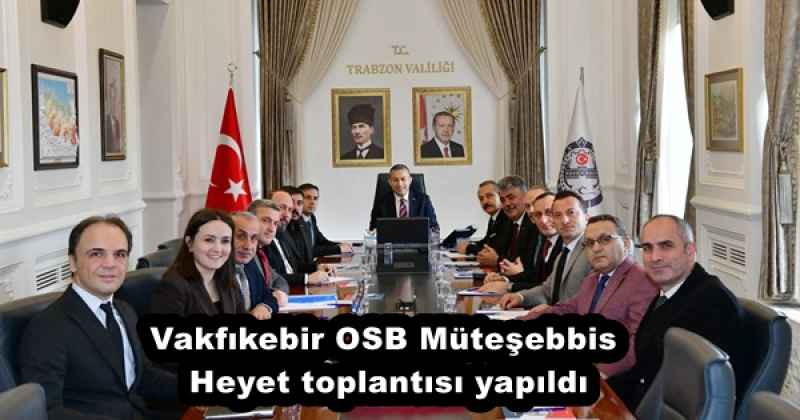 vakfikebir_osb_mutesebbis_heyet_toplantisi_yapildi_h57778_9ac3d Vakfıkebir OSB Müteşebbis Heyet toplantısı yapıldı