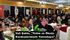 Vali Şahin, “Yetim ve Öksüz Kardeşlerimizin Yanındayız”