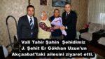 Vali Tahir Şahin Şehidimiz J. Şehit Er Gökhan Uzun’un Akçaabat’taki ailesini ziyaret etti. 