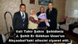 Vali Tahir Şahin Şehidimiz J. Şehit Er Gökhan Uzun’un Akçaabat’taki ailesini ziyaret etti. 