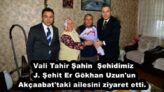 Vali Tahir Şahin Şehidimiz J. Şehit Er Gökhan Uzun’un Akçaabat’taki ailesini ziyaret etti. 