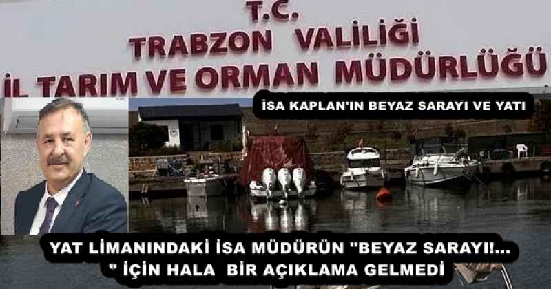 yat_limanindaki_isa_mudurun_beyaz_sarayi_icin_halabir_aciklama_gelmedi_h57787_d6b43 YAT LİMANINDAKİ İSA MÜDÜRÜN "BEYAZ SARAYI!..." İÇİN HALA BİR AÇIKLAMA GELMEDİ