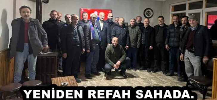 YENİDEN REFAH SAHADA.              