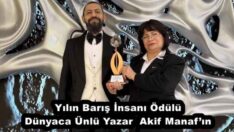 Yılın Barış İnsanı Ödülü Dünyaca Ünlü Yazar  Akif Manaf’ın