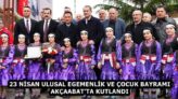 23 NİSAN ULUSAL EGEMENLİK VE ÇOCUK BAYRAMI AKÇAABAT’TA KUTLANDI