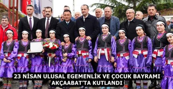 23 NİSAN ULUSAL EGEMENLİK VE ÇOCUK BAYRAMI AKÇAABAT’TA KUTLANDI
