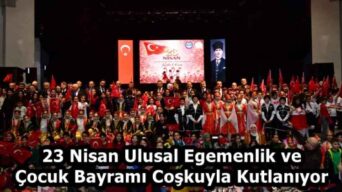 23 Nisan Ulusal Egemenlik ve Çocuk Bayramı Coşkuyla Kutlanıyor