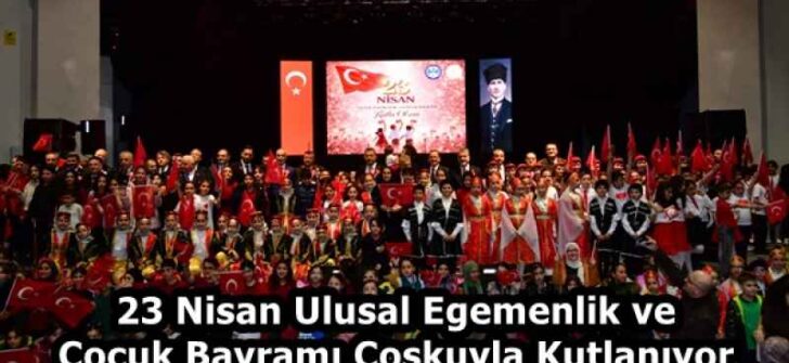 23 Nisan Ulusal Egemenlik ve Çocuk Bayramı Coşkuyla Kutlanıyor