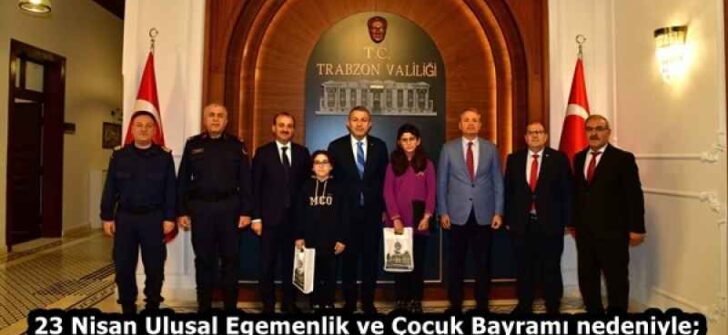 23 Nisan Ulusal Egemenlik ve Çocuk Bayramı nedeniyle;