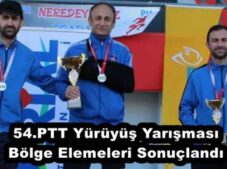 54.PTT Yürüyüş Yarışması Bölge Elemeleri Sonuçlandı