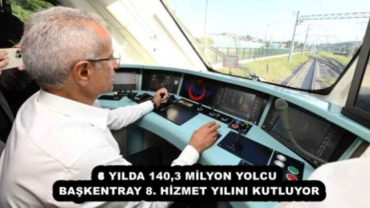 8 YILDA 140,3 MİLYON YOLCU  BAŞKENTRAY 8. HİZMET YILINI KUTLUYOR