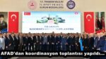 AFAD’dan koordinasyon toplantısı…