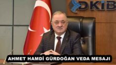 AHMET HAMDİ GÜRDOĞAN VEDA MESAJI