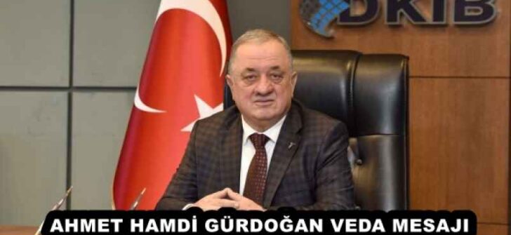 AHMET HAMDİ GÜRDOĞAN VEDA MESAJI