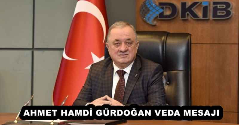 AHMET HAMDİ GÜRDOĞAN VEDA MESAJI