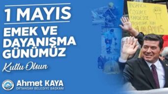 AHMET KAYA 1 MAYIS İŞÇİ BAYRAMI MESAJI