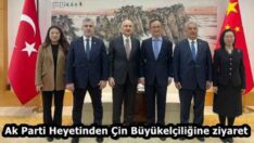 Ak Parti Heyetinden Çin Büyükelçiliğine ziyaret 