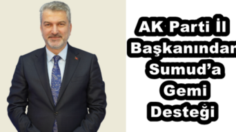 AK Parti İl Başkanından Sumud’a Gemi Desteği