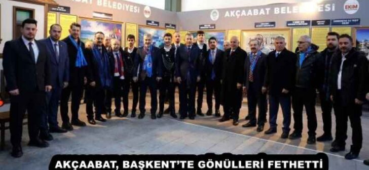 AKÇAABAT, BAŞKENT’TE GÖNÜLLERİ FETHETTİ