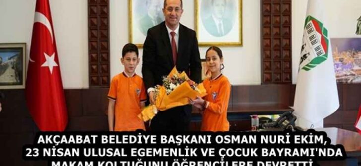 AKÇAABAT BELEDİYE BAŞKANI OSMAN NURİ EKİM, 23 NİSAN ULUSAL EGEMENLİK VE ÇOCUK BAYRAMI’NDA MAKAM KOLTUĞUNU ÖĞRENCİLERE DEVRETTİ.