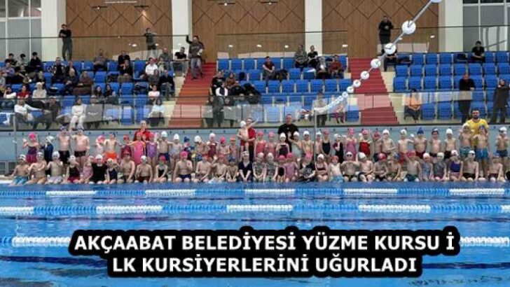 AKÇAABAT BELEDİYESİ YÜZME KURSU İLK KURSİYERLERİNİ UĞURLADI