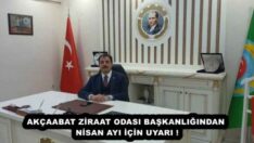 AKÇAABAT ZİRAAT ODASI BAŞKANLIĞINDAN NİSAN AYI İÇİN UYARI !