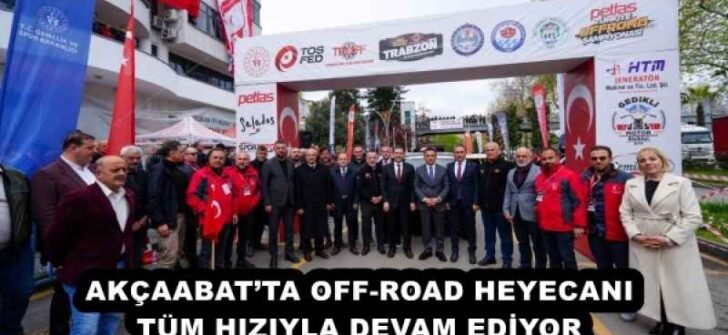AKÇAABAT’TA OFF-ROAD HEYECANI TÜM HIZIYLA DEVAM EDİYOR