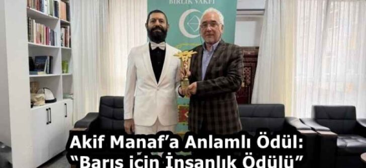 Akif Manaf’a Anlamlı Ödül: “Barış için İnsanlık Ödülü”