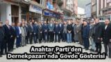 Anahtar Parti’den Dernekpazarı’nda Gövde Gösterisi