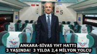 ANKARA-SİVAS YHT HATTI 3 YAŞINDA!  3 YILDA 2,4 MİLYON YOLCU